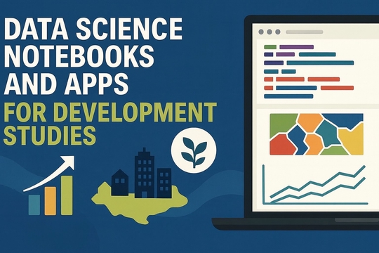 Computational data science notebooks and apps for development studies